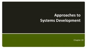 Approaches to systems development