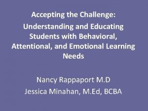 Accepting the Challenge Understanding and Educating Students with