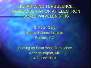 SOLAR WIND TURBULENCE WAVE DISSIPATION AT ELECTRON SCALE