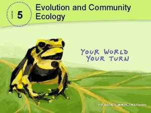 Chapter 5 evolution and community ecology
