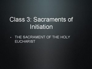 What are the 3 sacraments of initiation
