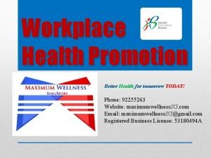 Workplace Health Promotion Better Health for tomorrow TODAY