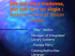 She may be a madonna but she aint