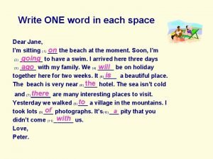 Write one word for each space dear jessica