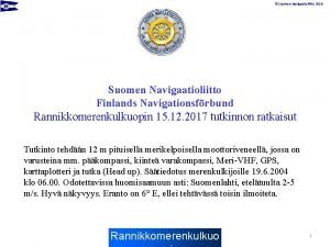 Suomen Navigaatioliitto 2016 Suomen Navigaatioliitto Finlands Navigationsfrbund Rannikkomerenkulkuopin