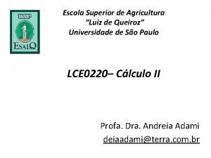 Escola Superior de Agricultura Luiz de Queiroz Universidade