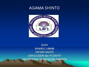 AGAMA SHINTO OLEH KHAIRUL UMAM TAFSIR HADITS USHULUDDIN