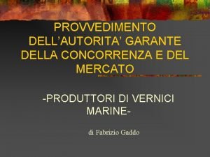 PROVVEDIMENTO DELLAUTORITA GARANTE DELLA CONCORRENZA E DEL MERCATO