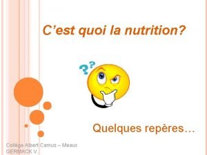 Cest quoi la nutrition Quelques repres Collge Albert