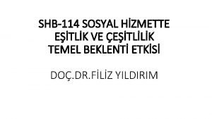 SHB114 SOSYAL HZMETTE ETLK VE ETLLK TEMEL BEKLENT