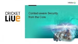 Contextaware Security from the Core 1 2017 Infoblox