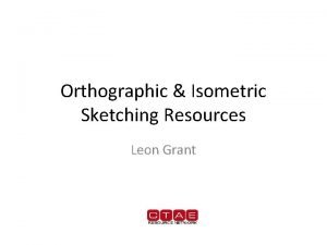 Orthographic sketching