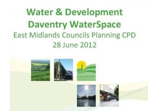 Water Development Daventry Water Space East Midlands Councils