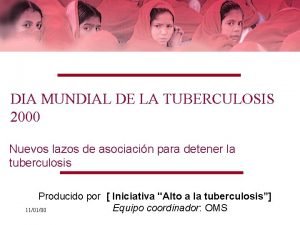 DIA MUNDIAL DE LA TUBERCULOSIS 2000 Nuevos lazos