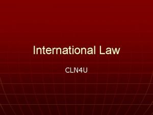 International Law CLN 4 U International vs Domestic
