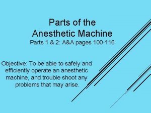 Anesthetic machine parts