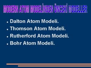 Dalton ve thomson atom modeli