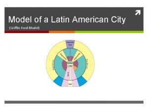 Model of a latin american city