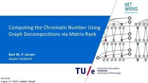 Computing the Chromatic Number Using Graph Decompositions via