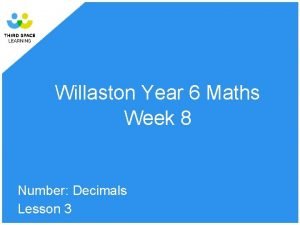 Willaston Year 6 Maths Week 8 Number Decimals