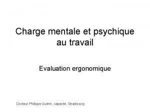 Charge mentale et psychique au travail Evaluation ergonomique