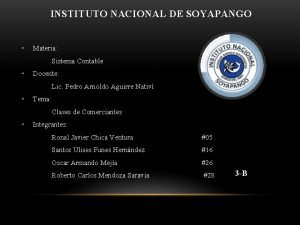 INSTITUTO NACIONAL DE SOYAPANGO Materia Sistema Contable Docente