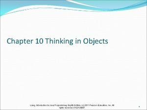 Chapter 10 Thinking in Objects Liang Introduction to