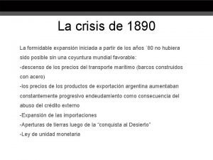 La crisis de 1890 La formidable expansin iniciada