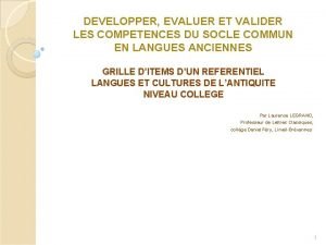 DEVELOPPER EVALUER ET VALIDER LES COMPETENCES DU SOCLE