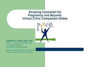 Smoking Cessation for Pregnancy and Beyond Virtual Clinic