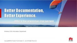 Better Documentation Better Experience OSS 12 0 Documentation