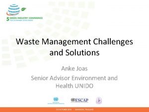 Waste Management Challenges and Solutions Anke Joas Senior