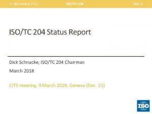 30 November 2020 ISOTC 204 Status Report Dick