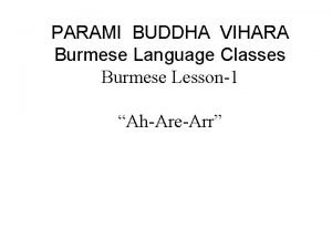 PARAMI BUDDHA VIHARA Burmese Language Classes Burmese Lesson1