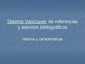 Sistema Vancouver de referencias y asientos bibliogrficos Historia
