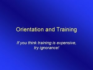 If you think training is expensive try ignorance