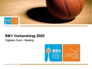 BBV Verbandstag 2020 Digitales Zoom Meeting Bitte vor