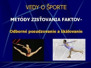 VEDY O PORTE METDY ZISOVANIA FAKTOVOdborn posudzovanie a