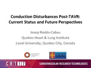 Conduction Disturbances PostTAVR Current Status and Future Perspectives