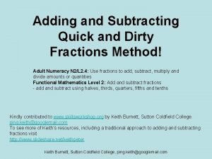 Adding and Subtracting Quick and Dirty Fractions Method
