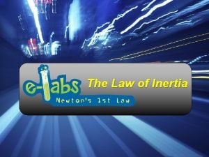 Sir isaac newton law of inertia