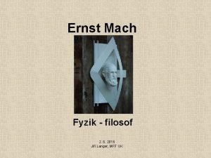 Ernst Mach Fyzik filosof 2 6 2016 Ji