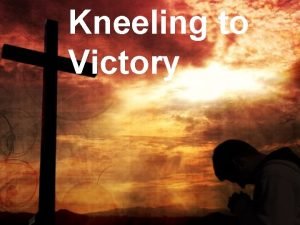 Kneeling in defeat