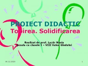 Topirea si solidificarea clasa 3 Topirea si solidificarea clasa 3