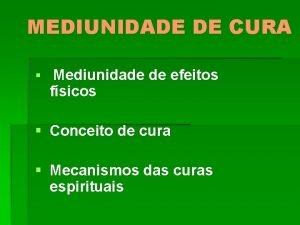 Mediunidade de cura e efeitos físicos