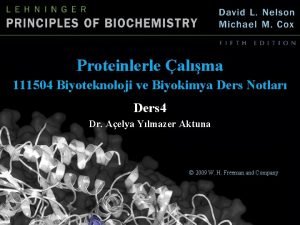 Proteinlerle alma 111504 Biyoteknoloji ve Biyokimya Ders Notlar