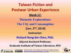 Taiwan Fiction and Postwar Urban Experience Week 17