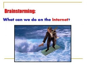 Internet brainstorming