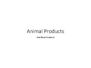Animal Products Red Meat Products Red Meat Products