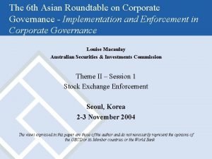 The 6 th Asian Roundtable on Corporate Governance